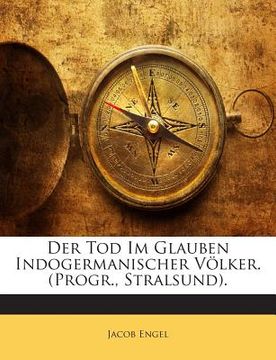 portada Der Tod Im Glauben Indogermanischer Volker. (Progr., Stralsund). (in German)