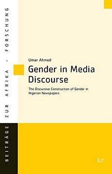portada Gender in Media Discourse: The Discursive Construction of Gender in Nigerian Newspapers (Beiträge zur Afrikaforschung)