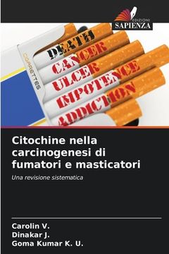 portada Citochine nella carcinogenesi di fumatori e masticatori (en Italiano)