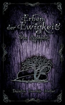 portada Erben der Ewigkeit: Die Nymphe (en Alemán)