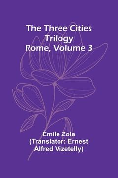 portada The Three Cities Trilogy: Rome, Volume 3