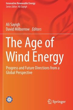 portada The Age of Wind Energy: Progress and Future Directions from a Global Perspective (en Inglés)