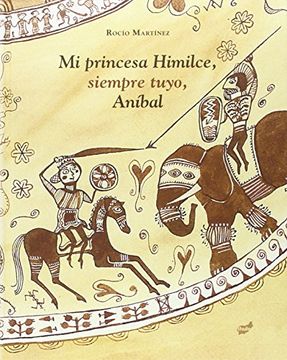 portada Mi Princesa Himilce, Siempre Tuyo, Aníbal (acervo) (in Spanish)