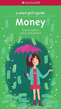 portada A Smart Girl's Guide: Money: How to Make It, Save It, and Spend It (Smart Girl's Guides) (in English)