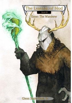 portada The Legends of Nod, Book III: Enter: The Wanderer