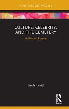 portada Culture, Celebrity, and the Cemetery: Hollywood Forever (Heritage, Tourism, and Community) 