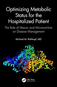 portada Optimizing Metabolic Status for the Hospitalized Patient: The Role of Macro- and Micronutrition on Disease Management (en Inglés)