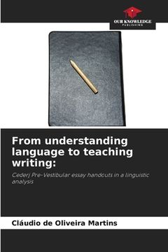 portada From understanding language to teaching writing (en Inglés)