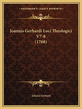 portada Joannis Gerhardi Loci Theologici V7-8 (1768)