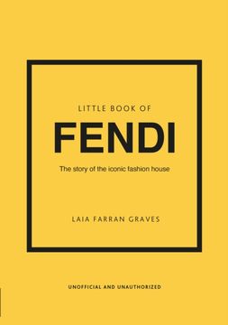 portada Little Book of Fendi: The Story of the Iconic Fashion Brand (Little Books of Fashion, 23) (en Inglés)