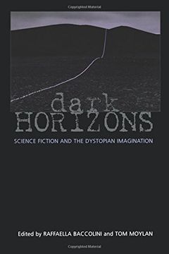 portada Dark Horizons: Science Fiction and the Dystopian Imagination (in English)
