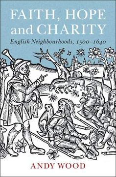 portada Faith, Hope and Charity: English Neighbourhoods, 1500-1640 (en Inglés)