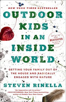 portada Outdoor Kids in an Inside World: Getting Your Family out of the House and Radically Engaged With Nature (en Inglés)