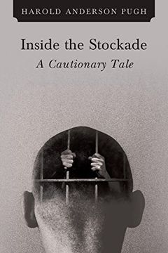 portada Inside the Stockade a Cautionary Tale