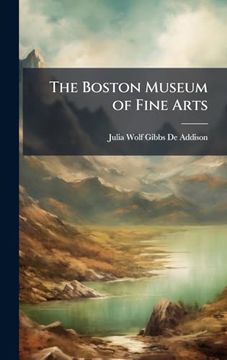 The Boston Museum of Fine Arts (en Inglés)
