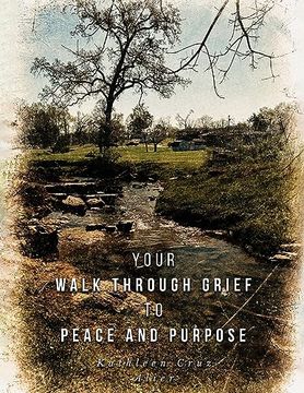 portada Your Walk Through Grief to Peace and Purpose (en Inglés)