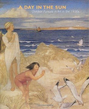 portada A day in the Sun: Outdoor Pursuits in the art of the 1930S (en Inglés)