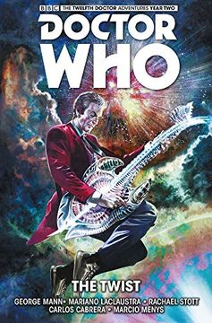 portada Doctor Who: The Twelfth Doctor Volume 5 - the Twist (en Inglés)