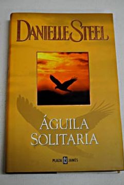 Libro águila solitaria, danielle steel, ISBN 5456051. Comprar en Buscalibre