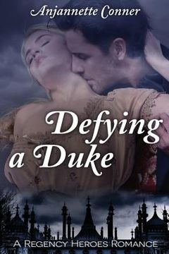 portada Defying a Duke: A Regency Heroes Romance (en Inglés)