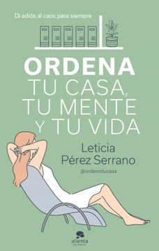 portada Ordena tu Casa, tu Mente y tu Vida: Di Adiós al Caos Para Siempre (in Spanish)