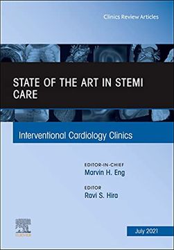 portada State of the art in Stemi Care, an Issue of Interventional Cardiology Clinics (Volume 10-3) (The Clinics: Internal Medicine, Volume 10-3) (en Inglés)