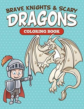 portada Brave Knights & Scary Dragons Coloring Book (in English)