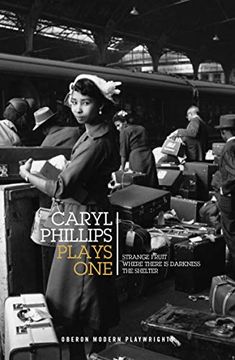 portada Caryl Phillips: Plays One: Strange Fruit; Where There Is Darkness; The Shelter