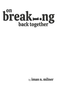 portada on breaking back together: a collection of poems and essays