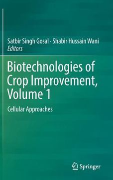 portada Biotechnologies of Crop Improvement, Volume 1: Cellular Approaches (en Inglés)