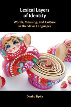 portada Lexical Layers of Identity: Words, Meaning, and Culture in the Slavic Languages (in English)