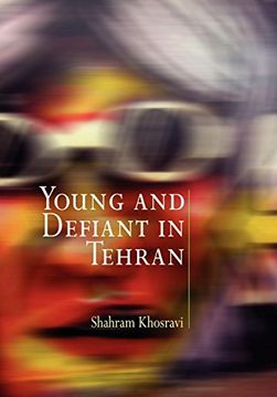 portada Young and Defiant in Tehran (Contemporary Ethnography) (en Inglés)