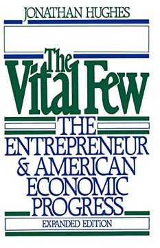 portada The Vital Few: The Entrepreneur and American Economic Progress (Galaxy Books) (en Inglés)