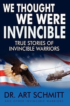 portada we thought we were invincible: the true story of invincible warriors (en Inglés)