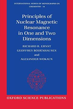 portada Principles of Nuclear Magnetic Resonance in one and two Dimensions (International Series of Monographs on Chemistry) (in English)