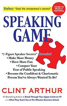 portada Speaking Game: 7-Figure Speaker Secrets Revealed, Conquer Your Fear of Public Speaking, Make More Money, Have More Fun, Become the Confident Charismatic Person You've Always Wanted to Be!