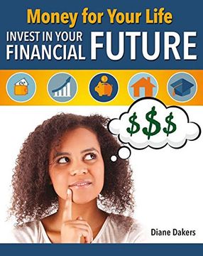 portada Money for Your Life: Invest in Your Financial Future (Financial Literacy for Life)