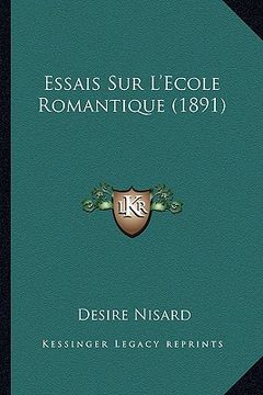 portada Essais Sur L'Ecole Romantique (1891) (en Francés)
