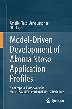 portada Model-Driven Development of Akoma Ntoso Application Profiles: A Conceptual Framework for Model-Based Generation of XML Subschemas (en Inglés)