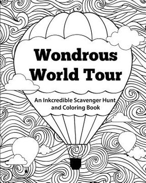portada Wondrous World Tour: An Inkcredible Scavenger Hunt and Coloring Book (en Inglés)