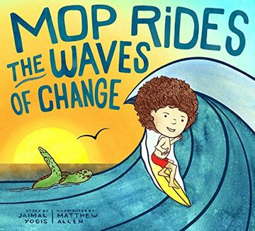 portada Mop Rides the Waves of Change: A mop Rides Story (en Inglés)