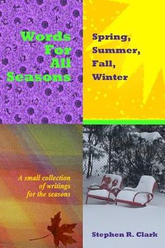 portada Words for All Seasons: Spring, Summer, Fall, Winter: A small collection of writings for the seasons (en Inglés)