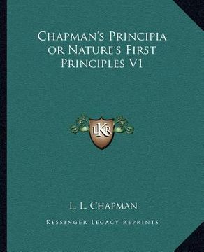 portada chapman's principia or nature's first principles v1 (en Inglés)
