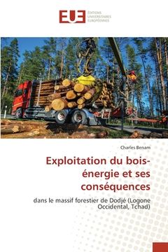 portada Exploitation du bois-énergie et ses conséquences (en Francés)