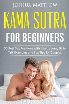 portada Kama Sutra for Beginners: 30 Best sex Positions With Illustrations, Dirty Talk Examples and sex Tips for Couples (en Inglés)