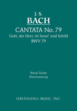portada Gott, Der Herr, Ist Sonn' und Schild, BWV 79: Vocal score (en Alemán)