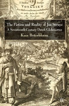 portada The Fiction and Reality of Jan Struys: A Seventeenth-Century Dutch Globetrotter (en Inglés)