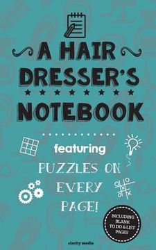 portada A Hair Dresser's Notebook: Featuring 100 puzzles (in English)