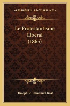 portada Le Protestantisme Liberal (1865) (in French)