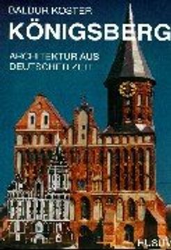 portada Königsberg: Architektur aus deutscher Zeit (en Alemán)